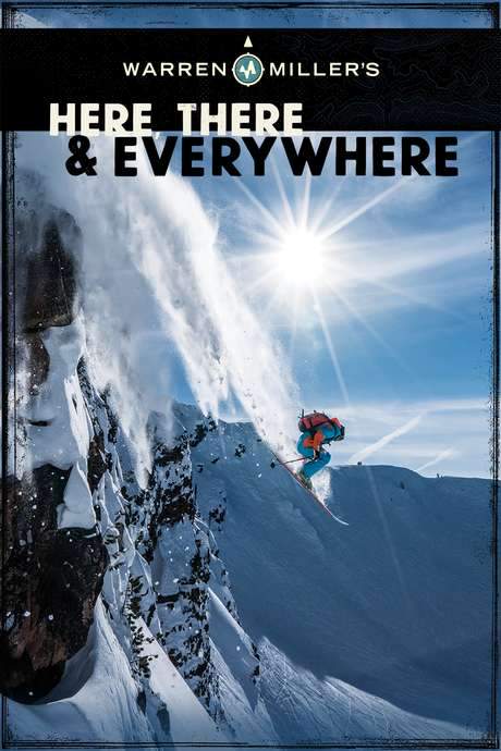 Warren Miller’s Here, There & Everywhere